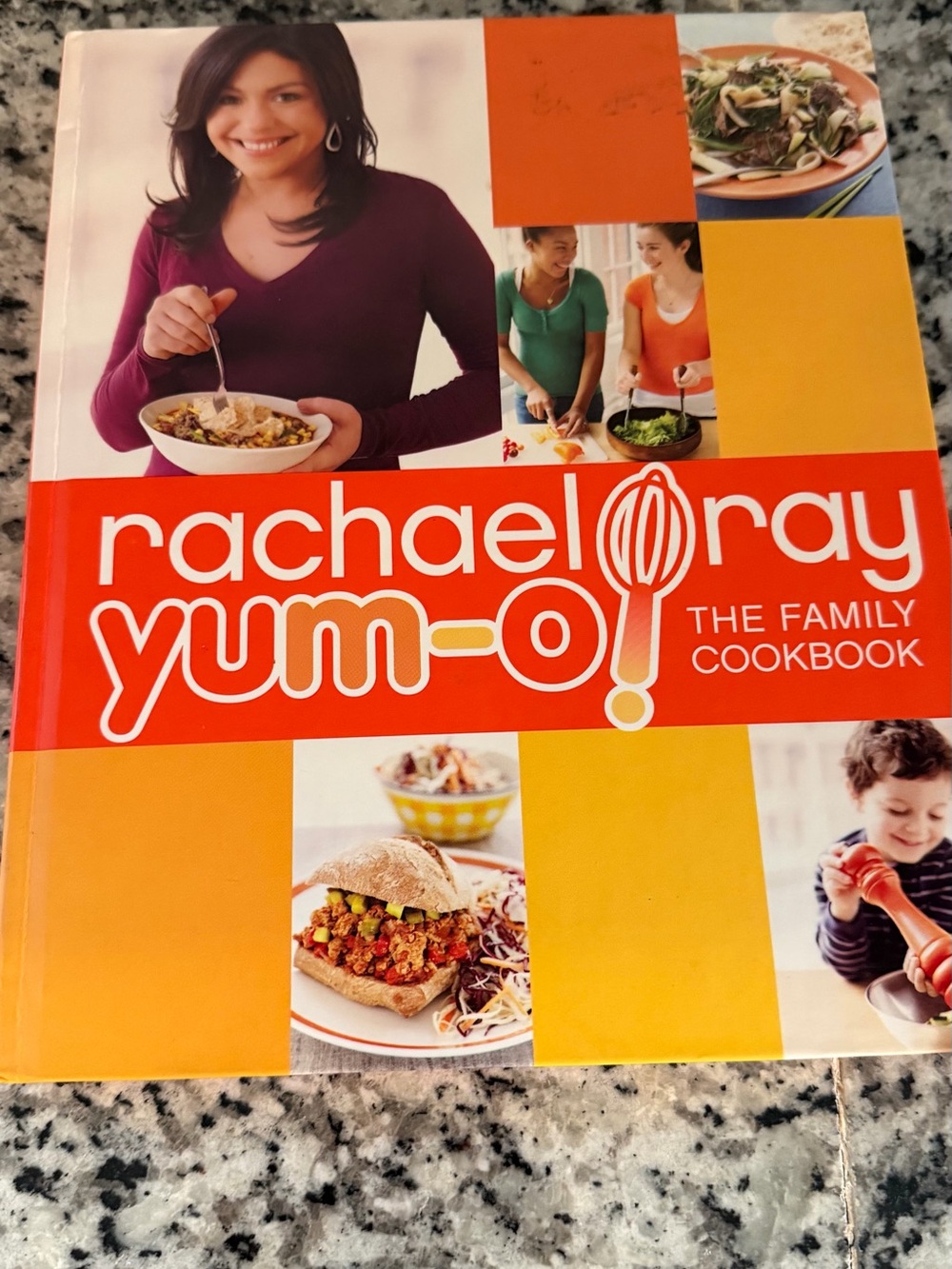 Rachael Ray Yum-O! The Family Cookbook -